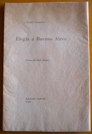 Elegía a Buenos Aires. Tintas de Raúl Alonso [Firmado / Signed]