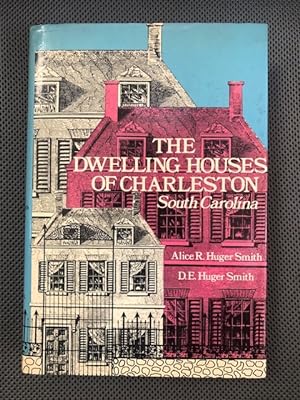 The Dwelling Houses of Charleston South Carolina