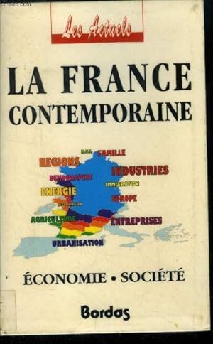 La France contemporaine . Economie, société