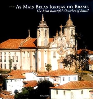 As mais belas igrejas do Brasil = The Most Beautiful Churches of Brazil