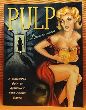 Pulp: A Collector's Book of Australian Pulp Fiction Covers