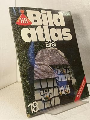 HB Bildatlas - Eifel. Band 18 - Mit Autoatlas 1:150000 ;