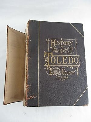 HISTORY of The CITY of TOLEDO AND LUCAS COUNTY, OHIO