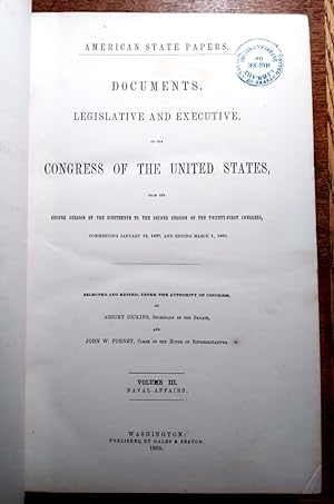 American State Papers. Documents, Legislative and Executive, of the Congress of the United States...