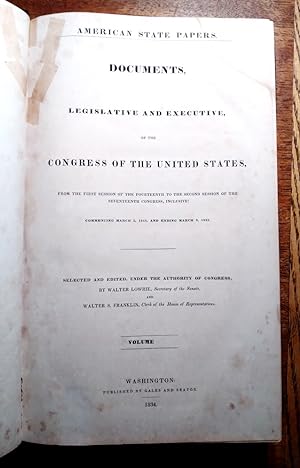 American State Papers. Documents, Legislative and Executive, of the Congress of the United States...