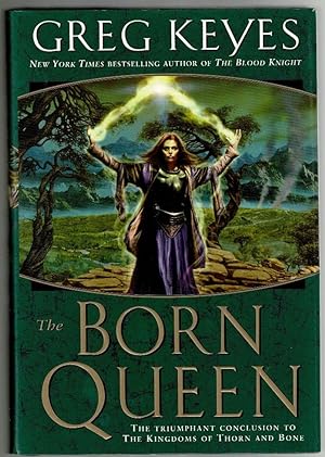The Born Queen (Kingdoms of Thorn and Bone, Book 4)