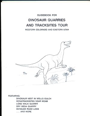 Guidebook for Dinosaur Quarries and Tracksites Tour: Western Colorado and Eastern Utah