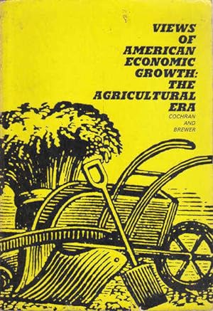 Views of American Economic Growth: The Agricultural Era