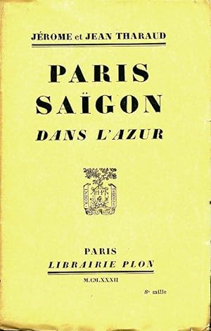 Paris Saigon dans l'azur - J r me Tharaud