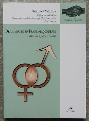 De la mixité en Franc-maçonnerie. Histoire, mythes, sociologie.