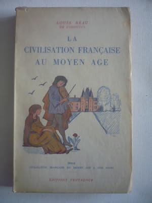 La civilisation française au Moyen Age