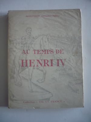Au temps de Henri IV (1589-1610)
