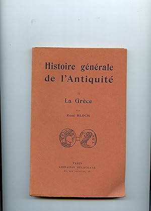 HISTOIRE GENERALE DE L' ANTIQUITÉ : TOME II : LA GRÈCE