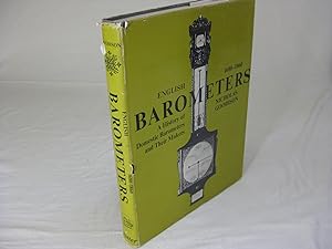 ENGLISH BAROMETERS 1680-1860: A History of Domestic Barometers and their makers