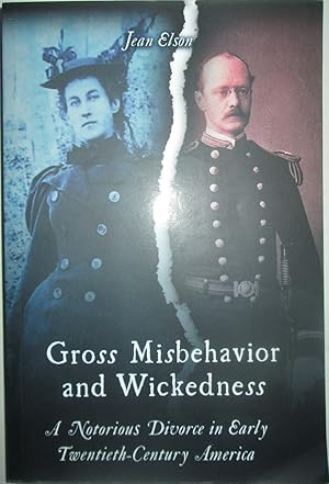 Gross Misbehavior and Wickedness. A Notorious Divorce in Early Twentieth-Century America