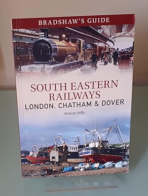 Bradshaw's Guide South East Railways: Volume 4