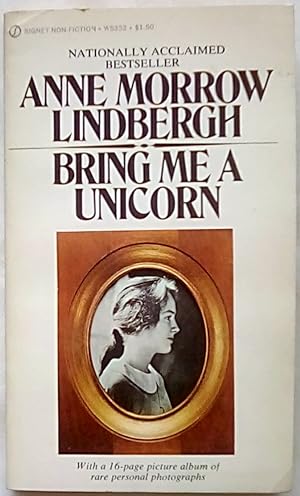 Bring Me A Unicorn: Diaries and Letters of Anne Morrow Lindbergh 1922-1928