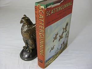 SCATTERGUNNING. A book on hunting the feathered game of North America, describing the habits of t...