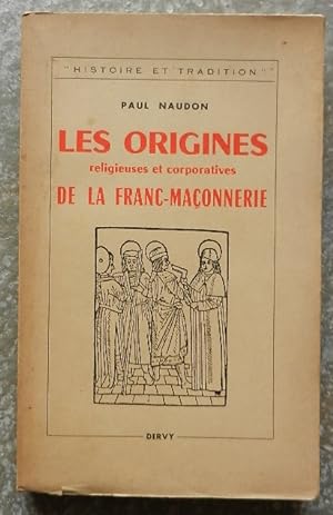 Les origines religieuses et corporatives de la franc-maçonnerie. - L'influence des templiers.