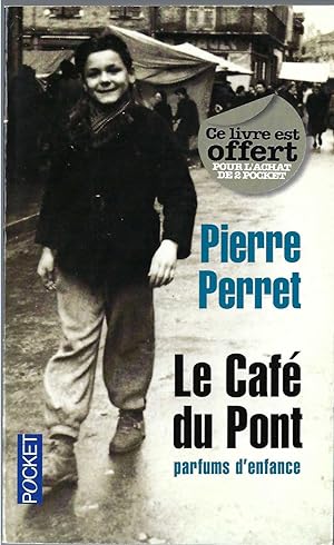 Le Cafe Du Pont: Parfums D'enfance