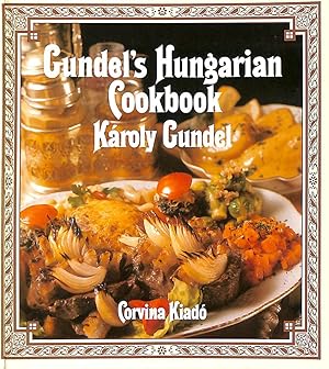 Gundel's Hungarian Cookbook by Corvina Kiado (1988-08-02)