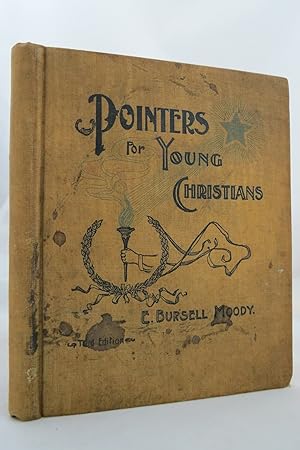 POINTERS FOR YOUNG CHRISTIANS Illustrated with Choice Selections from Religious Poetry (Signed by...