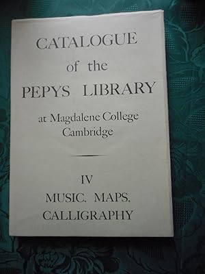 Catalogue Of The Pepys Library At Magdalene College, Cambridge. (volume 4) IV . Music, Maps, and ...