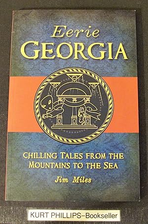 Eerie Georgia: Chilling Tales from the Mountains to the Sea (American Legends)