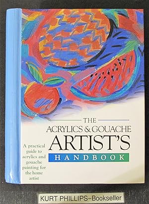 The Acrylics and Gouache Artist's Handbook (Artist's Handbook Series)