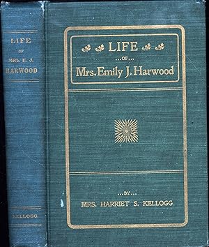 Life of Mrs. Emily J. Harwood