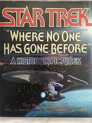 "Star Trek": Where No One Has Gone Before - A History in Pictures (Star Trek (trade/hardcover))