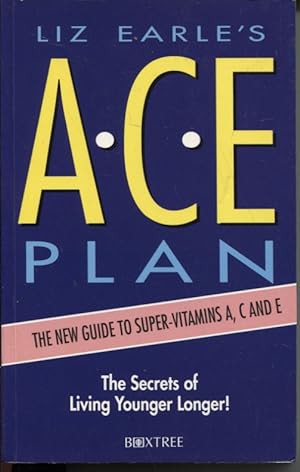 THE ACE PLAN: HOW TO LIVE LONGER