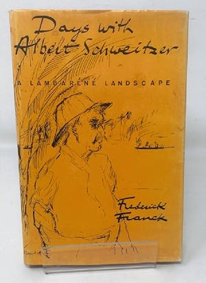 Days with Albert Schweitzer: A Lambarene landscape