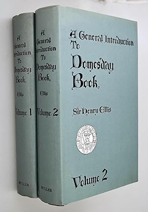 A general introduction to Domesday Book. Volume 1 & 2