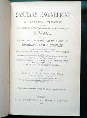 Sanitary Engineering. A Practical Treatise On the Collection, Removal and Final Disposal of Sewag...