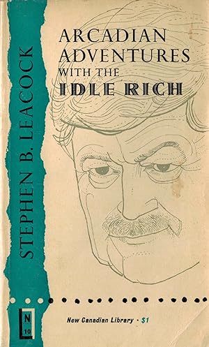 Arcadian Adventures with the Idle Rich - New Canadian Library