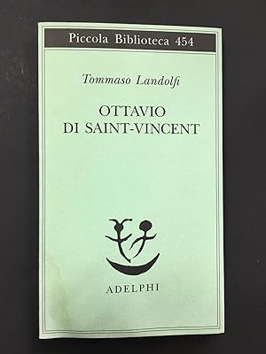 Landolfi Tommaso. Ottavo di Saint-Vincent. Adelphi. 2000.