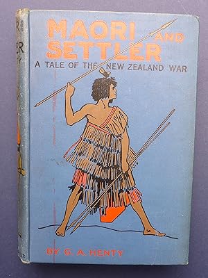 Maori & Settler - A Tale of the New Zealand War