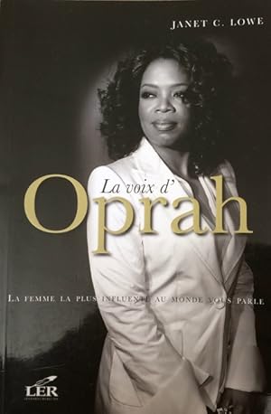 la voix d'Oprah ; la femme la plus influente au monde vous parle