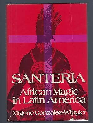 Santeria: African Magic in Latin America