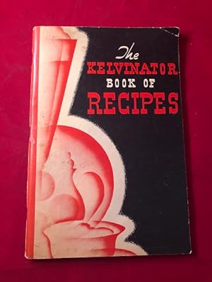 The Kelvinator Book of Kitchen Tested Recipes