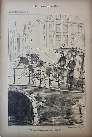 [Original lithograph/lithografie by Johan Braakensiek] De Tramquaestie, 18 November 1888, 1 pp.