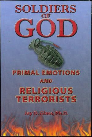 Soldiers of God: Primal Emotions and Religious Terrorists