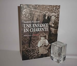 Une enfance en charente. 1940-1947. Geste éditions. La crèche. 2004.