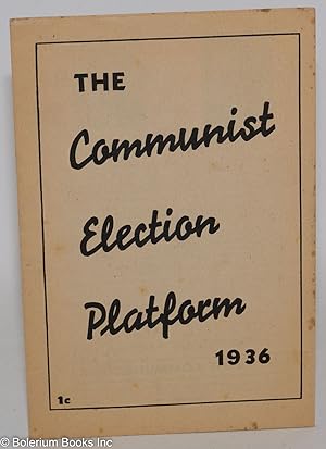 The Communist election platform, 1936 [Version printed for Oregon]
