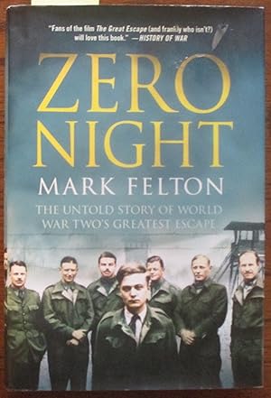 Zero Night: The Untold Story of World War Two's Greatest Escape