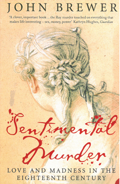 Sentimental Murder: Love and Madness in the Eighteenth Century