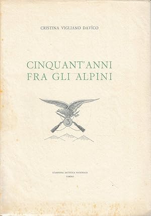 Cinquant'anni fra gli Alpini