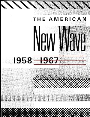 THE AMERICAN NEW WAVE: 1958 - 1967