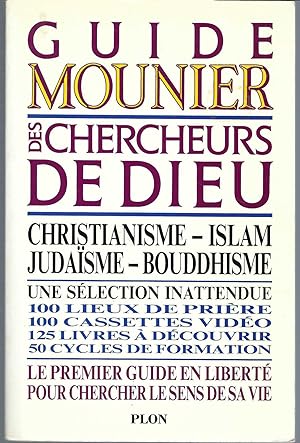 Guide Mounier Des Chercheurs De Dieu Christianisme -Islam -Judaisme -Bouddhisme